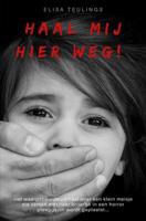 Haal mij hier weg! - Elisa Teulings - ebook - thumbnail