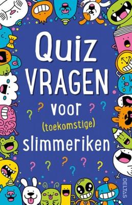 Deltas Quizvragen voor (toekomstige) slimmeriken Deltas Quizvragen voor (toekomstige) slimmeriken