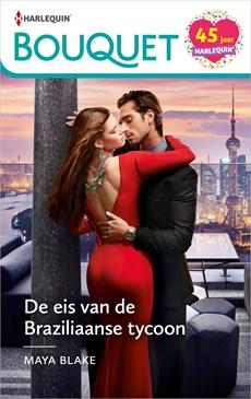 De eis van de Braziliaanse tycoon - Maya Blake - ebook