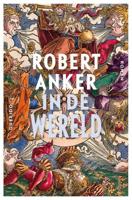 In de wereld - Robert Anker - Paperback (9789021402994) - thumbnail