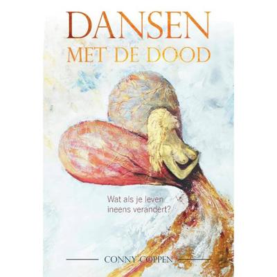 Dansen met de dood - Conny Coppen - Paperback (9789464060959)