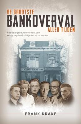 De grootste bankoverval aller tijden (Paperback)