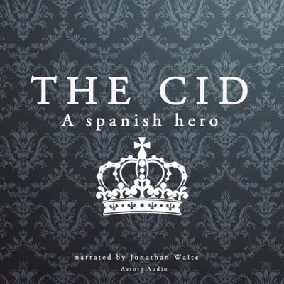 The Cid, a Spanish Hero The Cid, a Spanish Hero