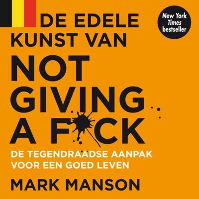 De edele kunst van not giving a f*ck De edele kunst van not giving a f*ck