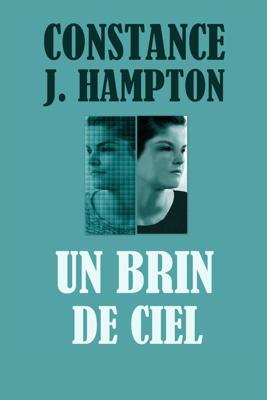 Un Brin de Ciel - Constance J. Hampton - ebook