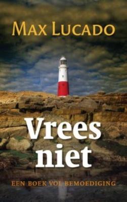 Vrees niet - Max Lucado - eBook (9789029720083) Vrees niet - Max Lucado - eBook (9789029720083)