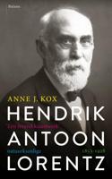 Hendrik Antoon Lorentz, natuurkundige (1853-1928 - Anne J. Kox - Paperback (9789463820677) - thumbnail
