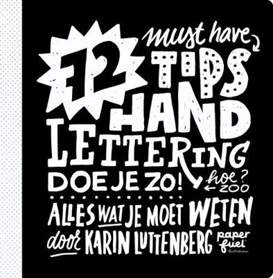 72 tips - Handlettering doe je zo! - Karin Luttenberg - eBook (9789043920674) 72 tips - Handlettering doe je zo! - Karin Luttenberg - eBook (9789043920674)