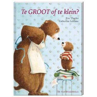 Te groot of te klein? - Catherine Leblanc - Hardcover (9789051166149)