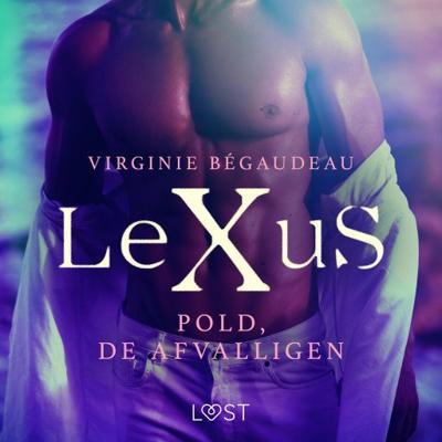 LeXuS: Pold, de Afvalligen - Een erotische dystopie LeXuS: Pold, de Afvalligen - Een erotische dystopie