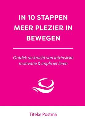 In 10 stappen meer plezier in bewegen (Paperback)