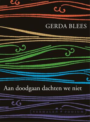Aan doodgaan dachten we niet - Gerda Blees - ebook