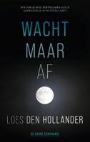 Wacht maar af - Loes den Hollander - Paperback (9789461094711) - thumbnail