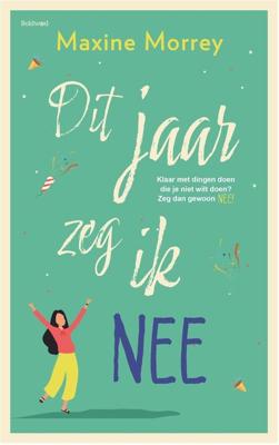 Dit jaar zeg ik nee - Maxine Morrey - ebook