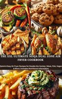 The XXL Ultimate Ninja Dual Zone Air Fryer Cookbook - Eva Leckerfeld - ebook - thumbnail