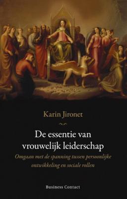 Karin  Jironet De essentie van vrouwelijk leiderschap