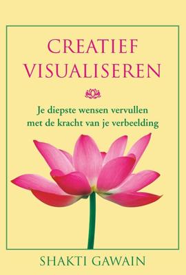 Creatief visualiseren - Shakti Gawain - ebook