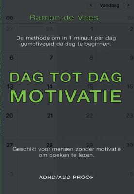 Dag tot Dag Motivatie - Ramon de Vries - Paperback (9789463455077)