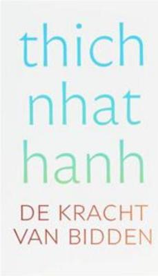 De kracht van bidden - Thich Nhat Hanh - eBook (9789025971113)