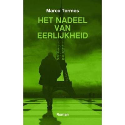 Het nadeel van eerlijkheid - Marco Termes - Paperback (9789490217785)