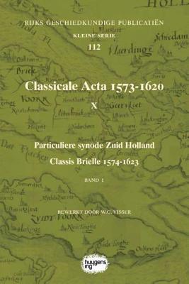 Classicale Acta 1573-1620 X (Paperback)