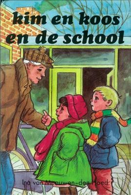 Kim en Koos en de school - Ina van Meeuwen- den Hoed - ebook
