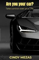 Are you your car?: Take control over your life (English Edition) - thumbnail
