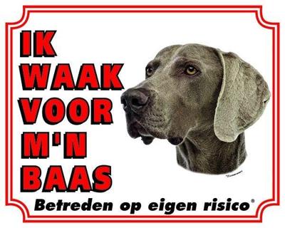 Weimaraner Waakbord - Ik waak voor mijn baas Weimaraner Waakbord - Ik waak voor mijn baas