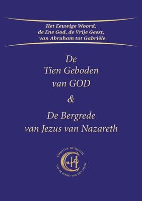 De Tien Geboden van GOD & De Bergrede van Jezus van Nazareth - Gabriële - ebook