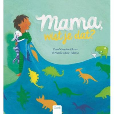 Mama wist je dat? - Carol Gordon Ekster - Hardcover (9789044828573)