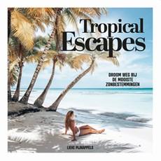 Tropical Escapes Tropical Escapes