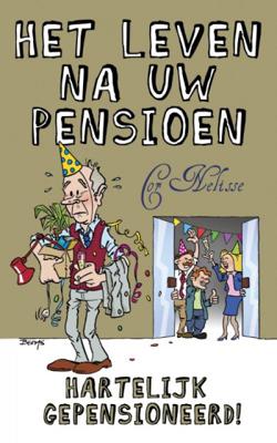 Het leven na uw pensioen - Cor Nelisse - Paperback (9789045314907) Het leven na uw pensioen - Cor Nelisse - Paperback (9789045314907)