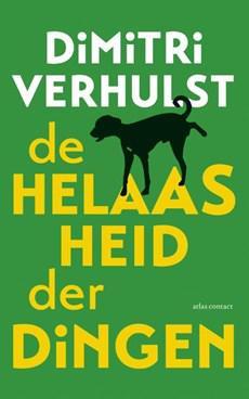 De helaasheid der dingen - Dimitri Verhulst - eBook (9789025433437)