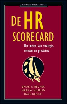 De HR scorecard - Brian E. Becker, Mark A. Huselid, Dave Ulrich - ebook
