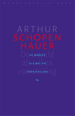 De wereld als wil en voorstelling - Arthur Schopenhauer - ebook