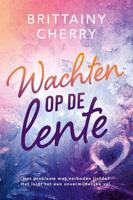 Wachten op de lente - Brittainy C. Cherry - ebook - thumbnail
