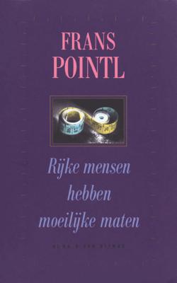 Rijke mensen hebben moeilijke maten - Frans Pointl - ebook