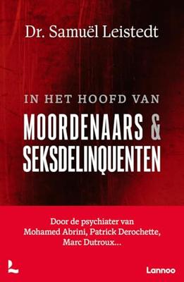In het hoofd van moordenaars en seksdelinquenten - Samuël Leistedt - ebook