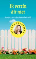 Ik verzin dit niet - Sylvia Witteman - ebook - thumbnail