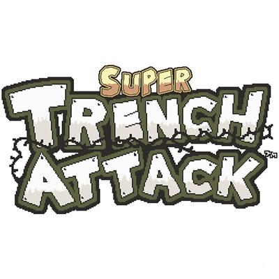 Super Trench Attack Super Trench Attack