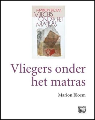 Vliegers onder het matras (grote letter) - POD editie - Marion Bloem - Paperback (9789029583978)