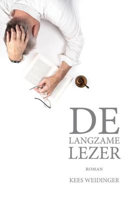 De langzame lezer - Kees Weidinger - eBook (9789087599935) De langzame lezer - Kees Weidinger - eBook (9789087599935)