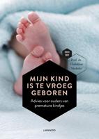 Mijn kind is te vroeg geboren - Christine Vanhole, Mama Baas - Paperback (9789401462884) - thumbnail