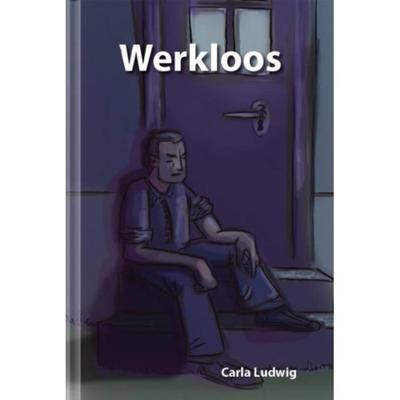 Slingereeks Werkloos - Carla Ludwig - Hardcover (9789491337451)