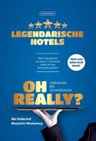 Oh Really? Legendarische hotels - Rik Felderhof, Marjolein Westerterp - ebook - thumbnail
