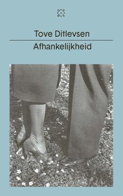 Afhankelijkheid - Tove Ditlevsen - eBook (9789493168886) Afhankelijkheid - Tove Ditlevsen - eBook (9789493168886)