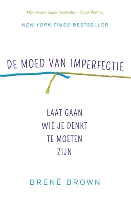 De moed van imperfectie De moed van imperfectie