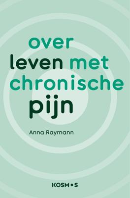 Over leven met pijn - Anna Raymann - ebook