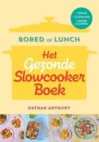 Bored of Lunch - Het gezonde slowcooker boek - Nathan Anthony - ebook - thumbnail