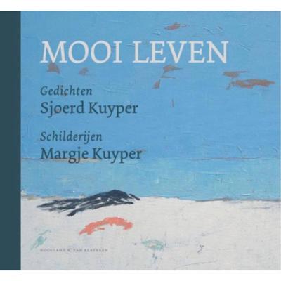 Mooi leven - Sjoerd Kuyper - Hardcover (9789089672292) Mooi leven - Sjoerd Kuyper - Hardcover (9789089672292)